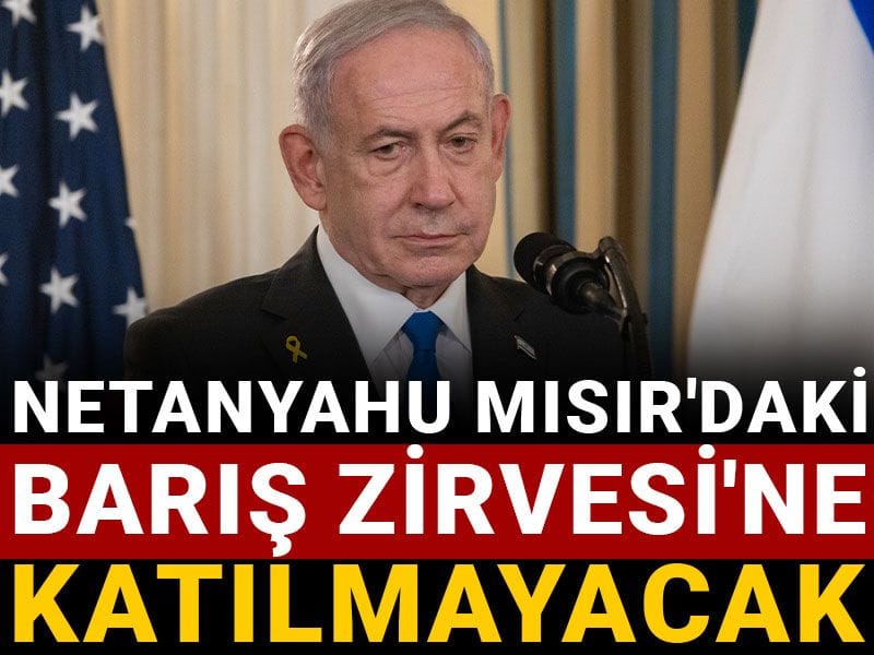 netanyahu misirdaki baris zirvesine katilmayacak JhcT9hUg.jpg