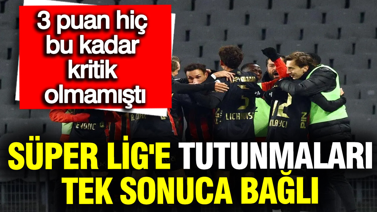 Süper Lig’de Kritik Dönemeç: 3 Puanın Önemi Hiç Olmadığı Kadar Artmışken